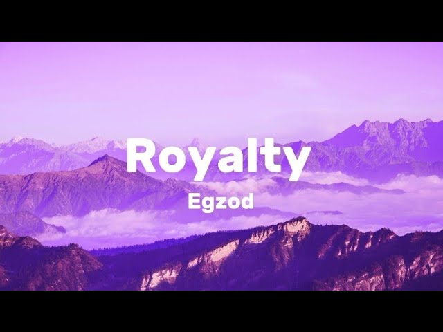 Egzod - Royalty (Lyrics) class=