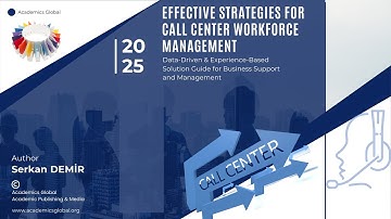 Effective Strategies for Call Center Workforce Management | Serkan DEMİR