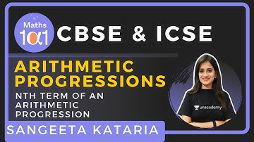 Nth term of an Arithmetic Progression | Arithmetic Progressions | CBSE & ICSE | Class 10 | Maths 101