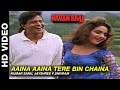 Aaina aaina tere bin chaina  ravan raaj a true story  kumar sanu jayshree f shivram