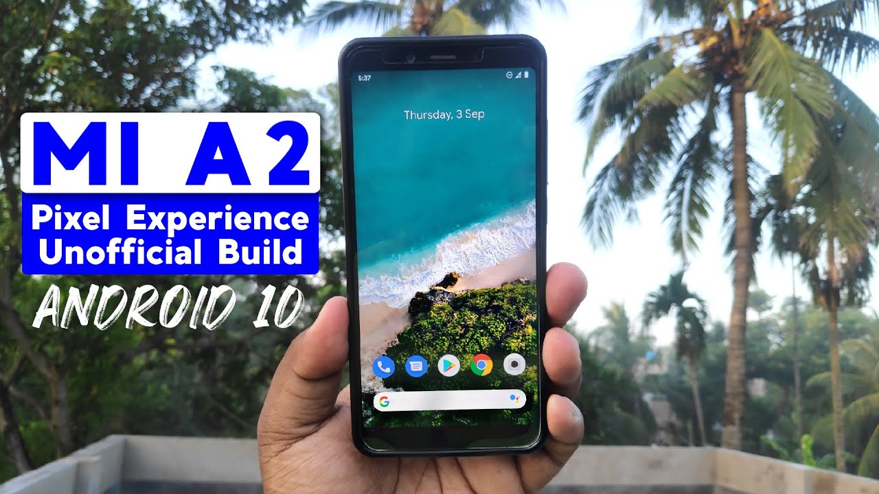 Pixel Experience Unofficial Build for Mi A2 (jasmine_sprout) Android 10 ...