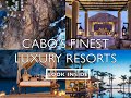 Los Cabos Finest Luxury Resorts Update