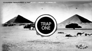 Gianni Marino x Holly–Ain't Turn It