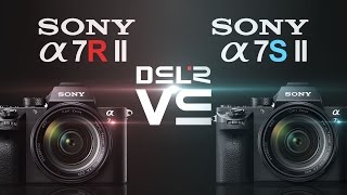 Sony a7R II vs Sony a7S II