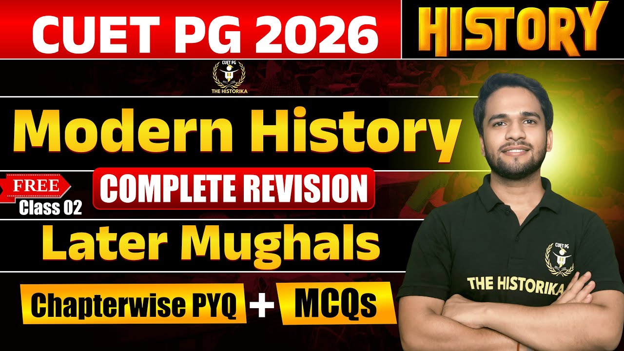 CUET PG 2026 MA HISTORY | Chapterwise MCQs And PYQs Practice 02 | Later ...