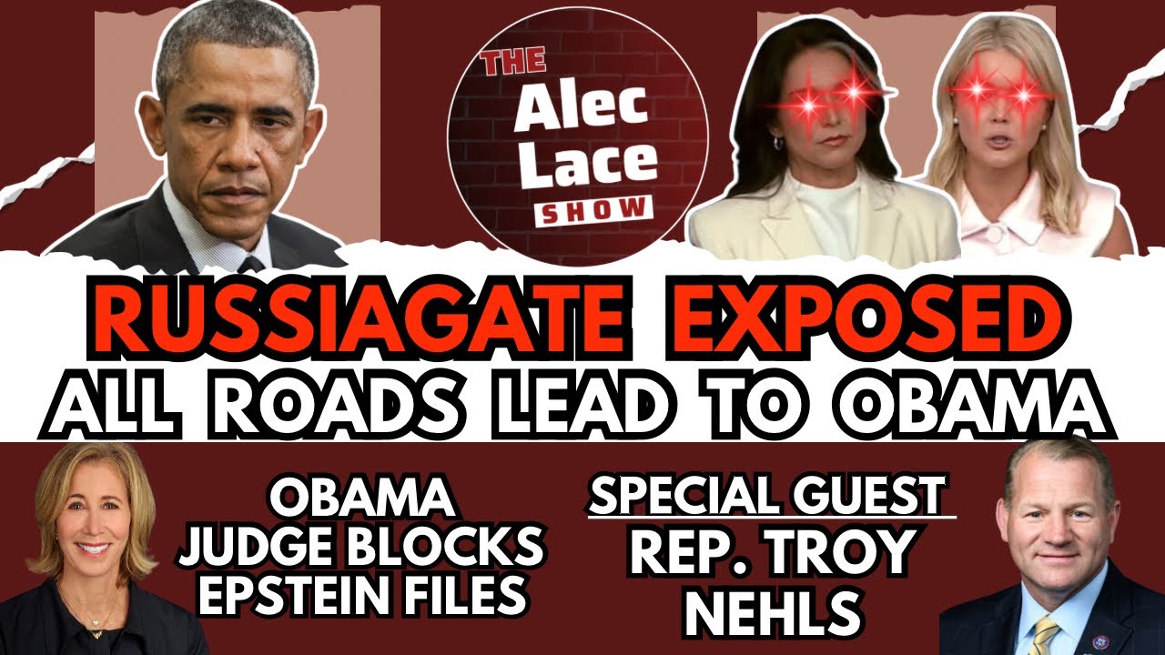 Guest: Rep. Troy Nehls | Tulsi & Karoline Presser | Russiagate | Epstein | The Alec Lace Show
