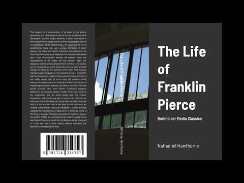 The Life of Franklin Pierce by Nathaniel Hawthorne