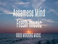 Assamese Good Morning Music / Live Fromrongdhonimelodies2 Mp3 Song