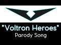 “Voltron Heroes” - Parody Song - by: Morgan Berry - (Despacito parody)