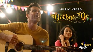 Doobne De | Ek Extra Mile | Anuj Sachdeva | Meghana Kaushik | Kanish Sharma | Mridul Raj Anand