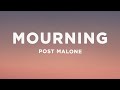 Post malone  mourning lyrics