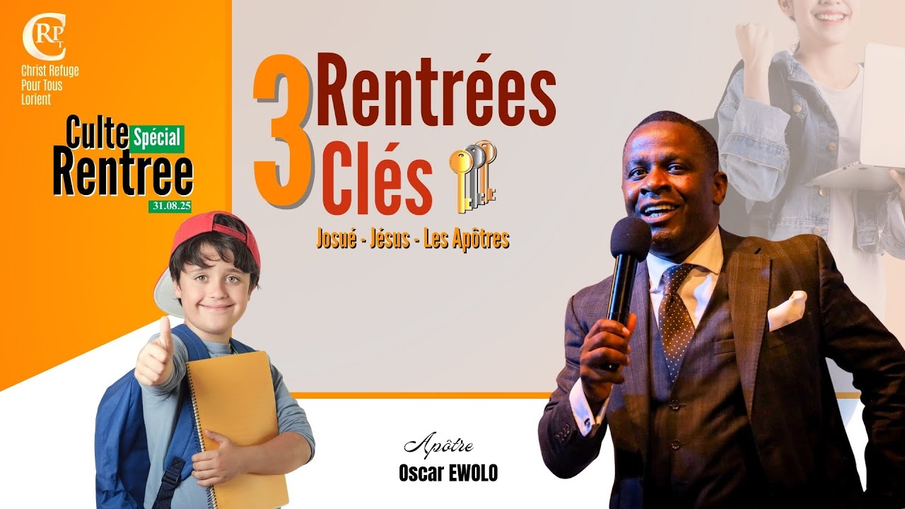 Trois rentrées, trois clés : Josué, Jésus , Les Apôtres // Apôtre Oscar EWOLO