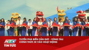 TUYẾN PHÀ BIỂN CẦN GIỜ - VŨNG TÀU CHÍNH THỨC ĐI VÀO HOẠT ĐỘNG| HTV TIN TỨC