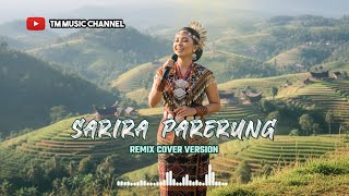 Lagu Toraja || SARIRA PARERUNG - Remix Cover Version