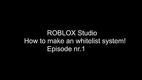 ROBLOX Studio | How to make an Whitelist System in ROBLOX STUDIO! | (2020) WORKING!