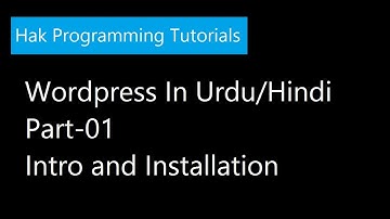 Wordpress tutorials in Urdu/hindi Part-01 | intro and  installation