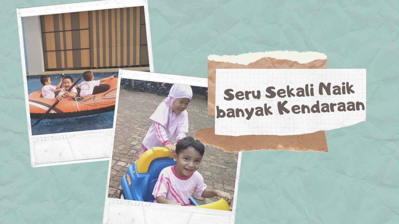 PERAHU KARET DI KOLAM RENANG • Pembukaan Tema Kendaraan • KB-TK Islam Nur Hikmah