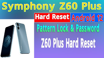 Symphony Z60 Plus Hard Reset Pattern Lock & Password Lock Symphony Z60 Plus How to Remove Password