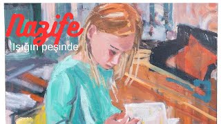 Nazife - Işığın Peşinde