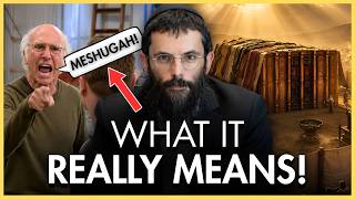 Rabbi Divulges The Ancient Torah Secret Behind The Word "Meshugah"