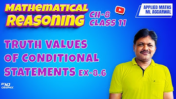 TRUTH VALUES EX-8.6 || Lecture 4 | Mathematical Reasoning Ch-8 | Class 11 Applied Maths