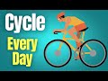 Benefits of cycling every day how it transforms your body