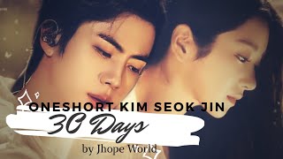 [Reupload] Oneshort Kim Seok Jin ( 30 Days )