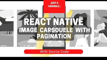 React Native Image Carousel With Pagination || Just a Variable;