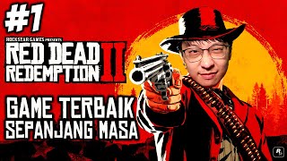 Game Story Terbaik Sepanjang Masa - Red Dead Redemption 2 Subtitle Indonesia - Part 1