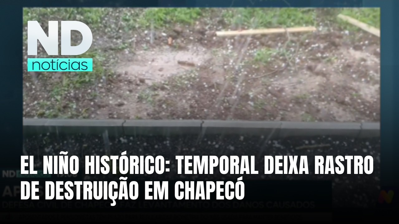 Temporal em Chapecó provoca estragos e reforça alerta para El Niño histórico