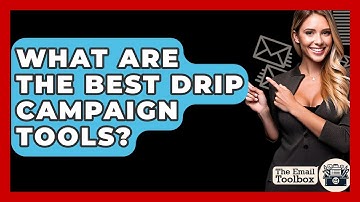 What Are The Best Drip Campaign Tools? - TheEmailToolbox.com
