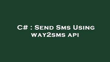 C# : Send Sms Using way2sms api