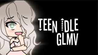 [OLD] Teen Idle ||GLMV|| [Перевод Клипа]   ~Gacha Kara~