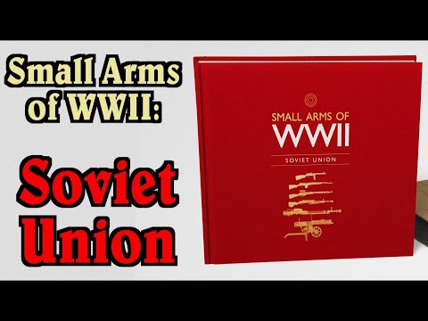 Announcing my Newest Book! Small Arms of WW2: Soviet Union
