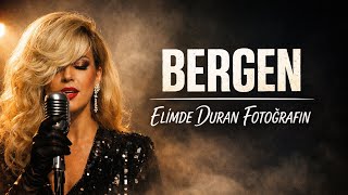 Bergen - Elimde Duran Fotoğrafın Unutulmayan Arabesk Yüreğe Dokunan Cover