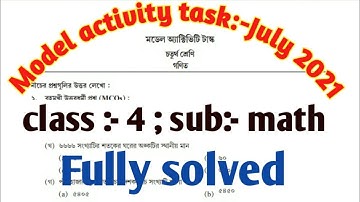 Model activity task//July 2021//class 4//mathematics//fully solved//চতুর্থ শ্রেণীর গণিত সমাধান