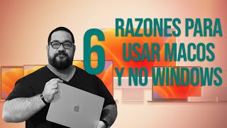 6 Razones de porque Mac y no Windows!!!