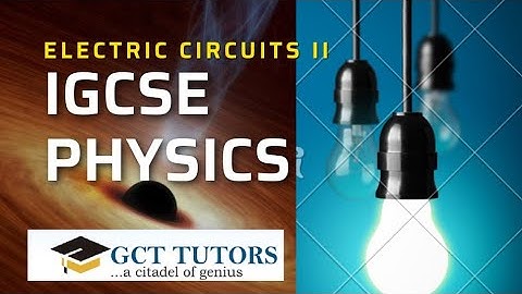 IGCSE Physics (Series and Parallel Circuits Part 2)
