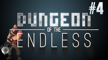 We Leave the Heavy to Die! - Dungeon of the Endless - Floor 4