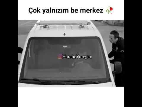 Çok yalnızım be merkez