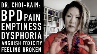 BPD Pain Emptiness Dysphoria Anguish Toxicity | LOIS CHOI-KAIN