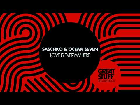 Saschko, Ocean Seven - Love is Everywhere Dub Mix