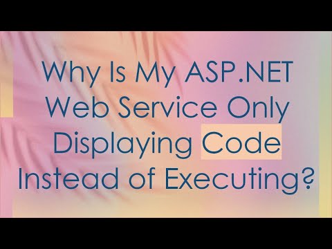 Why Is My ASP.NET Web Service Only Displaying Code Instead of Executing?