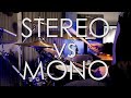 Stereo vs Mono