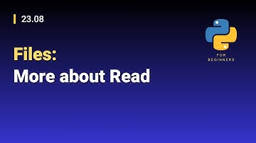 [Python for Beginners]: 23.08. Files: More about Read