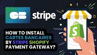 How to integrate Cartes Bancaires (CB) Shopify Payment Gateway app screenshot 4