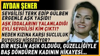 AYDAN ŞENER: Genç erkeklerin mektup yağmuruna tuttuğu Çalıkuşu Feride'nin hayatı...