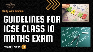 🔴GUIDELINES & TIPS/TRICKS |HOW TO SCORE 40/40 IN MATHEMATICS EXAM|ICSE CLASS 10