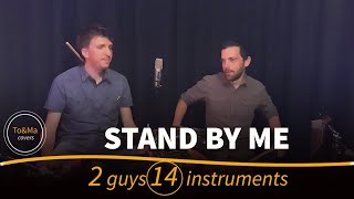 2 GUYS 14 INSTRUMENTS!! (Stand by me - multi instruments To&Ma cover)