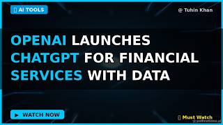 OpenAI launches ChatGPT for Financial Services with data from S&P, LSEG, Mo (2026)